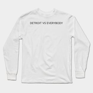 detroit vs everybody Long Sleeve T-Shirt